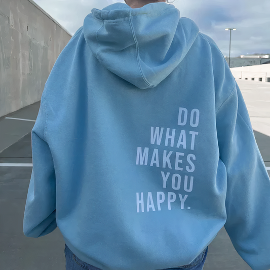 "Haz lo que te hace feliz" Sudadera con Capucha para Ambos Sexos | Cómoda y Acogedora